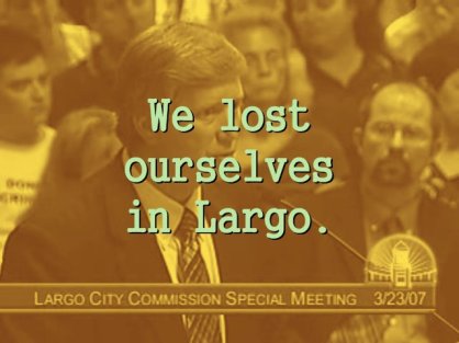 We Lost Ourselves in Largo